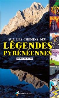 Sur les chemins des légendes pyrénéennes. Publié le 11/06/12